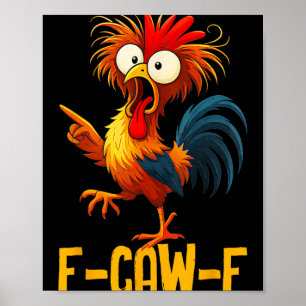 F-caw-f Lustige Geschenke Hühner Zitat Kaw Meme F Poster