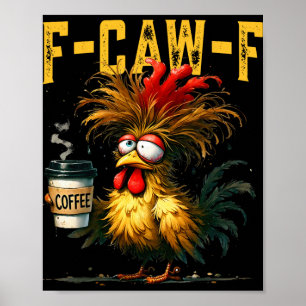 F-caw-f Lustige Geschenkidee für Arbeits-Humor Hah Poster