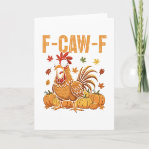 F-caw-f Lustige Hühner Danksagungs Humor Zitat Hah Karte