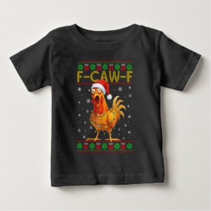 F-Caw-F Lustige Hühner Hahn Meme Hässliches Weihna Baby T-shirt