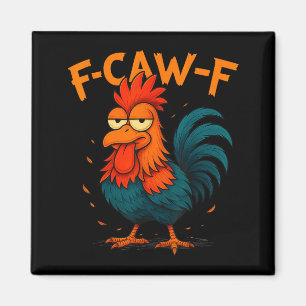 F-caw-f Lustige Idee für die Arbeit F Caw F Lustig Magnet
