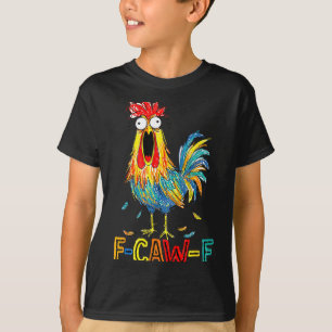 F-caw-f Lustige Idee für die Arbeit F Caw F Lustig T-Shirt