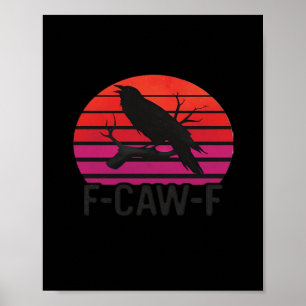 F-Caw-F Lustige Krähe Klassisch Minimal Sauber Poster