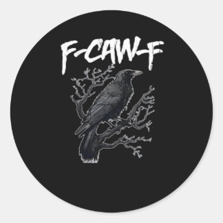 F-Caw-F Lustige Krähe Minimal Sauber Runder Aufkleber