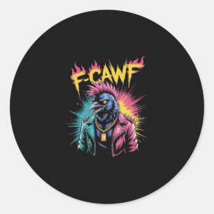 F-caw-f Lustige Krähe Punk Rabe Graffiti Erwachsen Runder Aufkleber