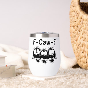 F-Caw-F Lustige Vogel-Zitate-Geschenke 