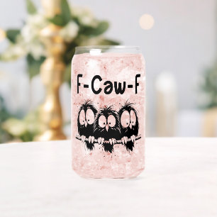 F-Caw-F Lustige Vogel Zitate Geschenke Dosenglas