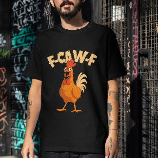 F-CAW-F! Lustiger geschockter Hahn Hahn T-Shirt