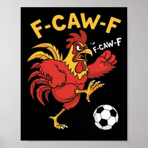 F-caw-f Lustiger Hahn Fußball Meme Kunst Fußll Ver Poster