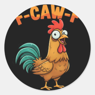 F-caw-f Lustiger Hahn Huhn Sagt Cartoon-Farm Runder Aufkleber