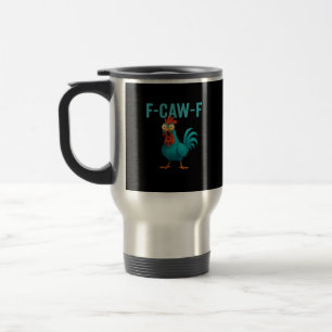 F-Caw-F Lustiger Hahn Hühner Humor Vogel Reisebecher