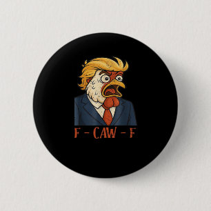 F Caw F Lustiger Hahn Klassischer Vintage-Kühlungs Button