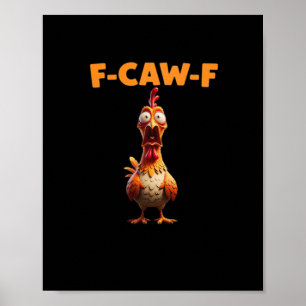 F-Caw-F Lustiger Hahn Sagt Huhn Meme Sarkastisch Poster