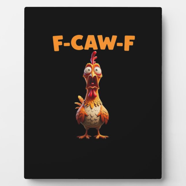 F-Caw-F Lustiger Hahn Sagt Meme Huhn Sarkastisch Fotoplatte (Vorderseite)