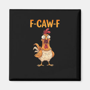 F-Caw-F Lustiger Hahn Sagt Meme Huhn Sarkastisch Magnet