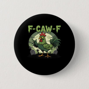 F Caw F Lustiger Huhn Halloween Vintage Klassiker Button