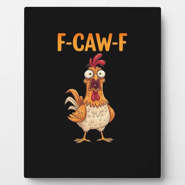 F-Caw-F Lustiger Huhn-Spruch Hahn Meme Sarkastisch Fotoplatte (Vorderseite)