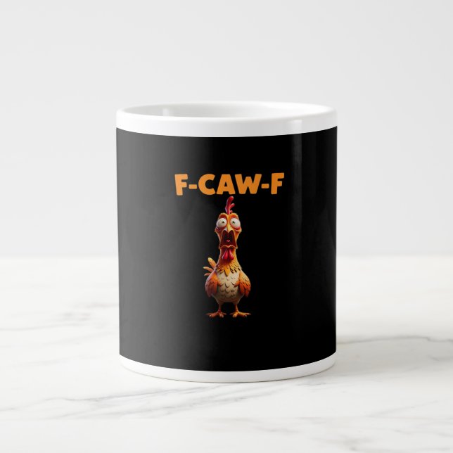 F-Caw-F Lustiger Huhn-Spruch Hahn Meme Sarkastisch Jumbo-Tasse (Vorderseite)