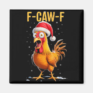F-caw-f Lustiger Hühner Humor Meme Weihnachten Män Magnet