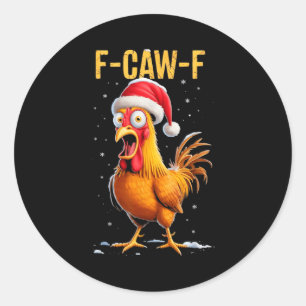 F-caw-f Lustiger Hühner Humor Meme Weihnachten Män Runder Aufkleber