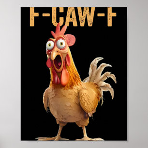 F-caw-f Lustiger Hühner Humor Zitat Hahn Meme _8 Poster