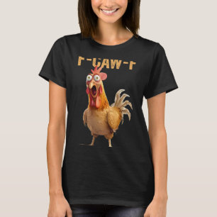 F-caw-f Lustiger Hühner Humor Zitat Hahn Meme _8  T-Shirt