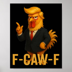 F-caw-f Lustiger Hühner-Humor-Zitat-Hahn-Meme-Ant Poster