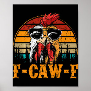 F-caw-f Lustiger Hühner-Humor-Zitat Hahn Meme (auf Poster