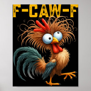 F-caw-f Lustiger Hühner Humor Zitat Hahn Meme F-c Poster