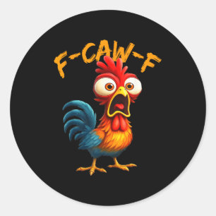 F-caw-f Lustiger Hühner Humor Zitat Hahn Meme F-c Runder Aufkleber