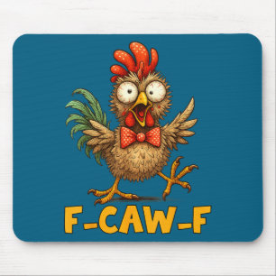 F-caw-f Lustiger Hühner Humor Zitat Hahn Meme Spaß Mousepad