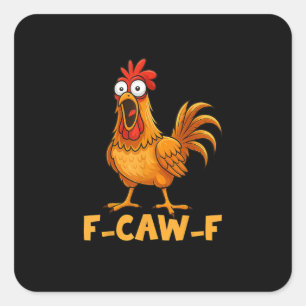 F-Caw-F Lustiger Hühner-Humor-Zitat Hahn Meme Spaß Quadratischer Aufkleber