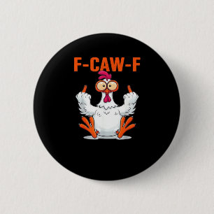 F Caw F Lustiger Hühner Humor Zitat im Vintage-Sti Button
