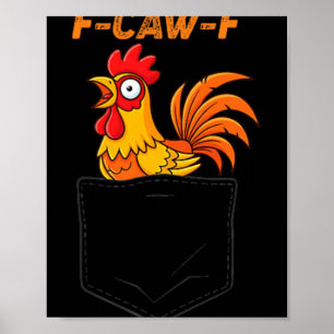 F-caw-f Lustiger Hühner-Taschen-Humor-Zitat Hahn M Poster