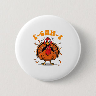 F-caw-f Lustiger Hühnerhumor F-caw-f Truthahn Meme Button