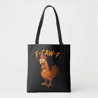 F-Caw-F Lustiger Hühnerhumor F-Caw-F Zitat Hahn 