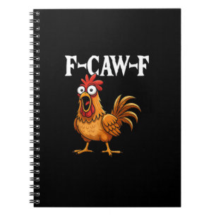 F-Caw-F Lustiger Hühnerhumor F-Caw-F Zitat Hahn Notizblock