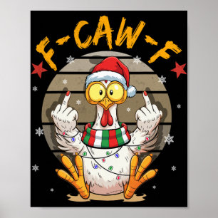 F-caw-f Lustiger Hühnerhumor F-caw-f Zitat Hahn Poster