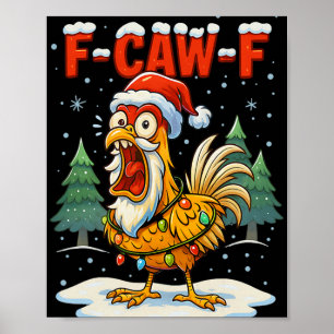 F-caw-f Lustiger Hühnerhumor F-caw-f Zitat Hahn Poster