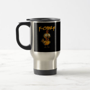 F-Caw-F Lustiger Hühnerhumor F-Caw-F Zitat Hahn  Reisebecher