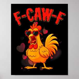 F-caw-f Lustiger Hühnerhumor F-caw-f Zitat Valenti Poster