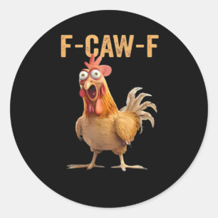 F Caw F Lustiger Hühnerhumor Hahn Meme Klassiker Runder Aufkleber