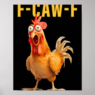 F-caw-f Lustiger Hühnerhumor Hahn Meme Sagt Qu Poster