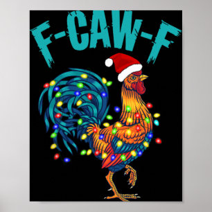 F-caw-f Lustiger Hühnerhumor Hahn Meme Weihnachten Poster