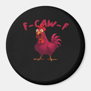 F Caw F Lustiger Hühnerhumor Kreativer Casual-Stil Magnet