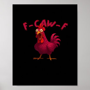 F Caw F Lustiger Hühnerhumor Kreativer Casual-Stil Poster