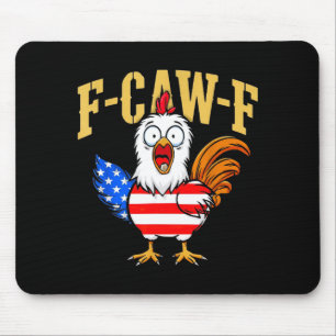F-caw-f Lustiger Hühnerhumor Usa-Flagge Zitat Hahn Mousepad