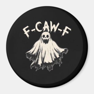 F-Caw-F Lustiger Humor Cool Einzigartig Magnet