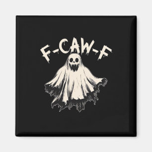 F-Caw-F Lustiger Humor Cool Einzigartig Magnet