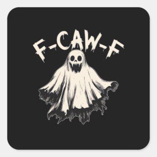 F-Caw-F Lustiger Humor Cool Einzigartig Quadratischer Aufkleber